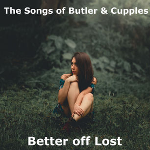 The Songs of Butler & Cupples Find Beauty in Simplicity with ‘Better off Lost’