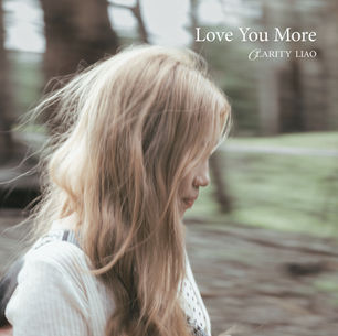 Clarity Liao Unveils Vulnerable New Single 'Love You More'