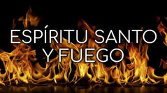 11. MANIFESTACIONES DEL ESPÍRITU SANTO DIOS: FUEGO - Jueves, 30 Oct 2025