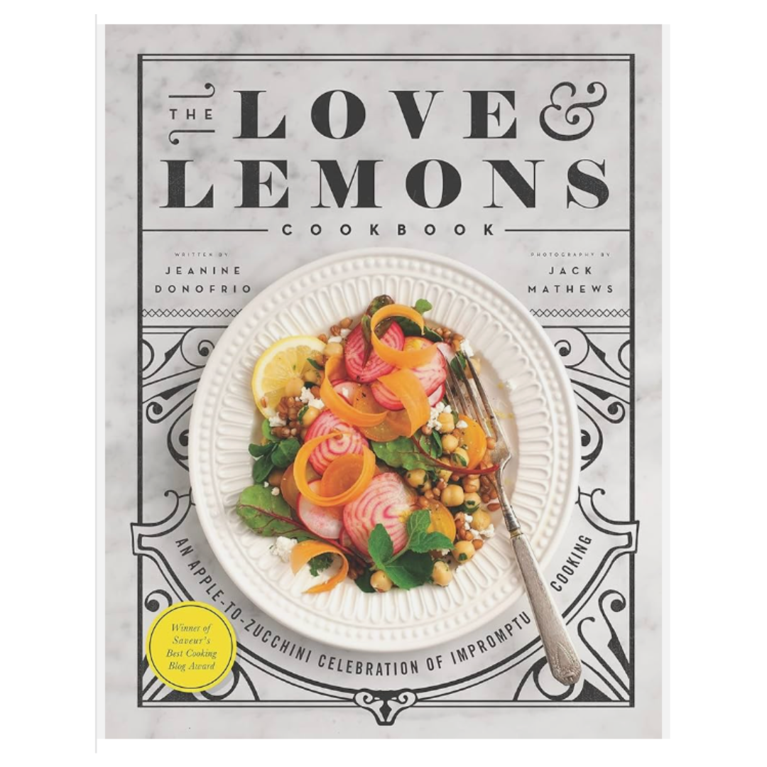 "The Love & Lemons" Cookbook