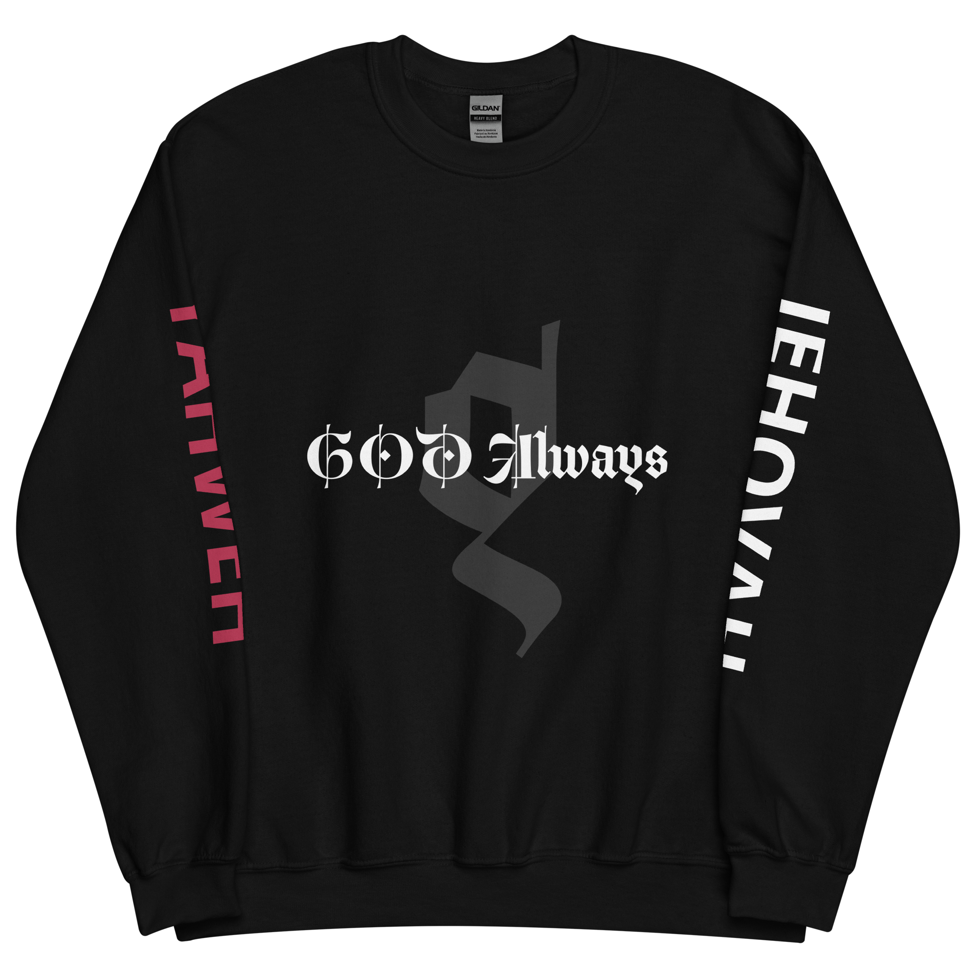 GOD ALWAYS Crewneck Sweatshirt