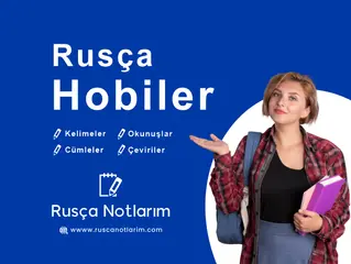 Rusça Hobiler Kelimeleri & Cümleleri ve Okunuşları