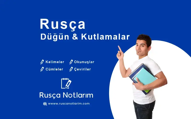 Rusça Düğün ve Kutlamalar Kelimeleri & Cümleleri ve Okunuşları