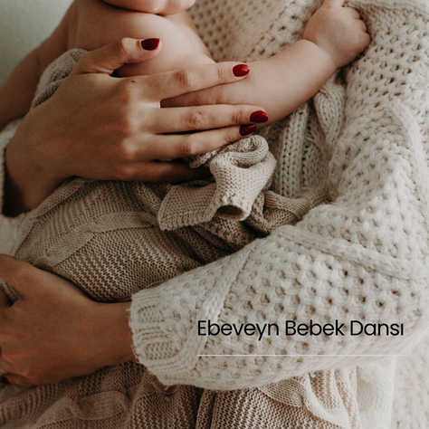 Ebeveyn - Bebek Dansı