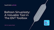 Balloon Sinuplasty: A Valuable Tool in the ENT Toolbox