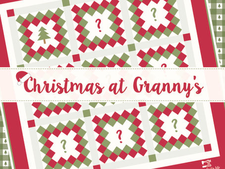 Christmas at Granny's Mystery Quilt Along - Starting Soon! 