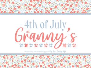 4th of July at Granny's - NEW QAL Starting Soon!