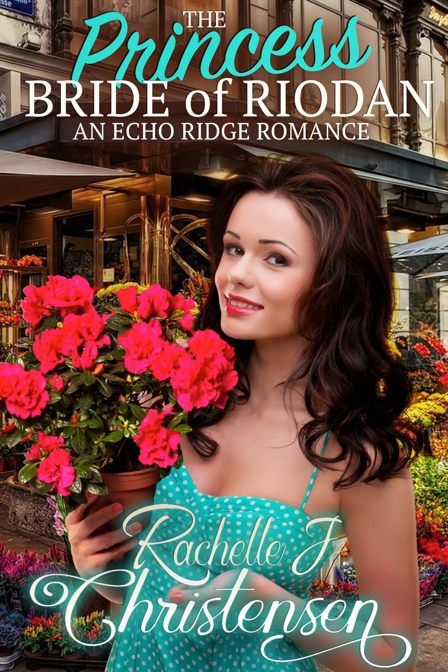 The Princess Bride of Riodan (Book 3, Echo Ridge Romance)