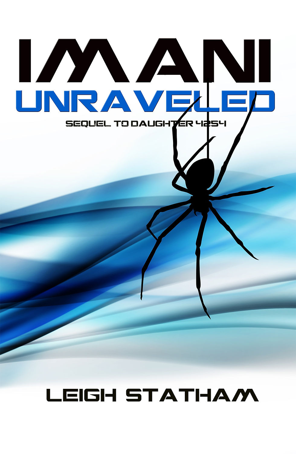 Imani Unraveled (Book 2 - Daughter of 4254)