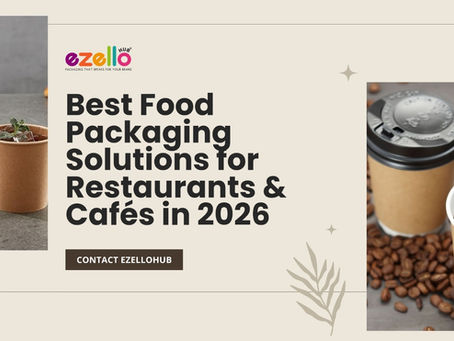 Best Food Packaging Solutions for Restaurants & Cafes in 2026
