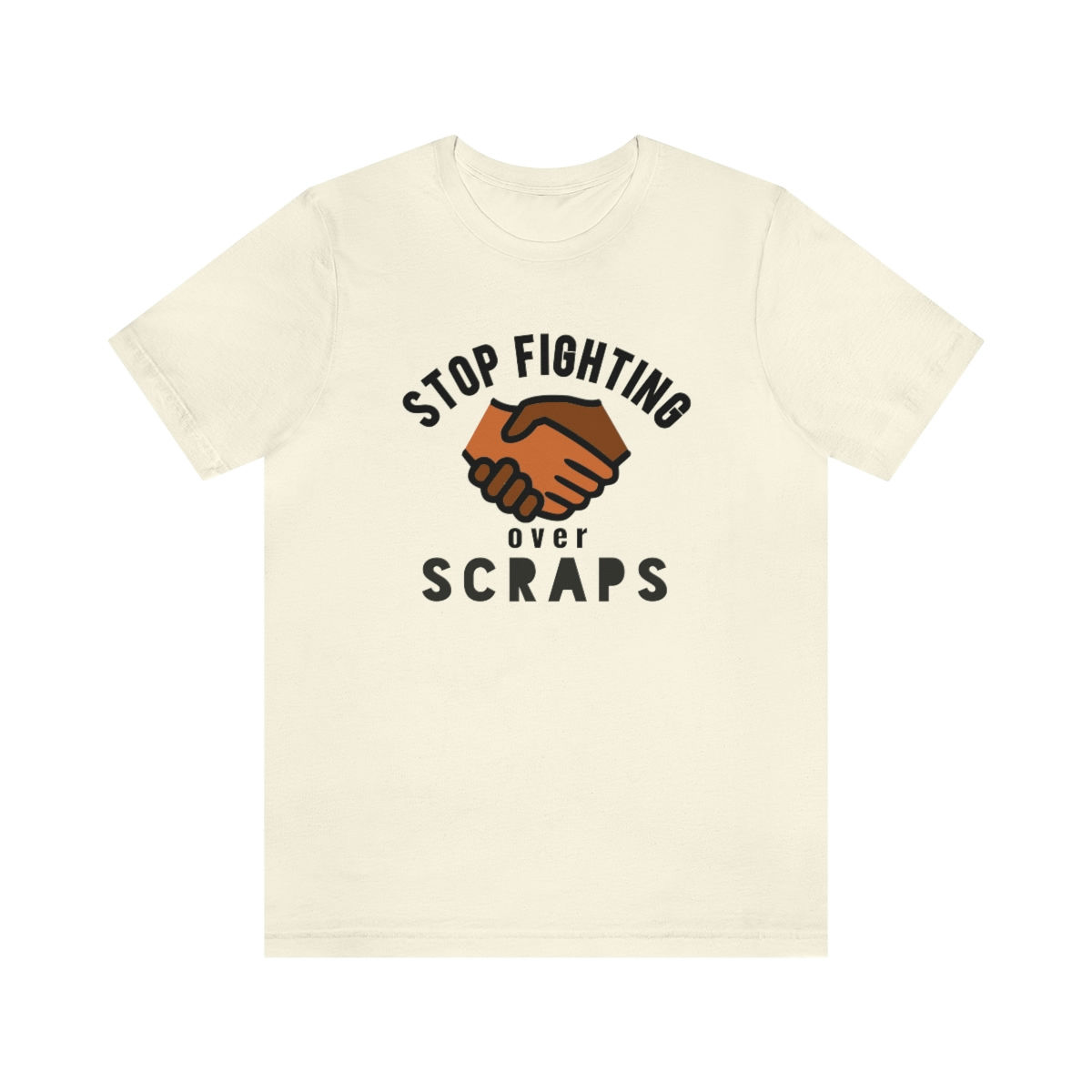 Royyale | Stop Fighting over Scraps Unisex Tee
