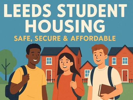 Leeds Student Housing Safe, Secure & Affordable