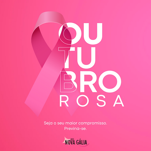 Uma imagem com fundo em tons de rosa, com a frase "Outubro Rosa" em letras brancas, grandes e estilizadas. À esquerda, há um laço cor de rosa, símbolo da campanha de conscientização e combate ao câncer de mama. Abaixo, está a frase "Seja o seu maior compromisso. Previna-se." e o logo do "Grupo Nova Galia" na parte inferior da imagem.