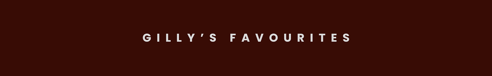 GILLY'S FAVOURITES