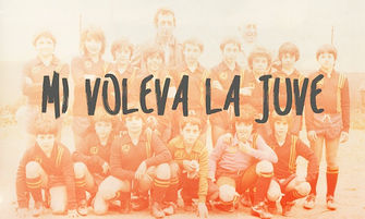 MI VOLEVA LA JUVE