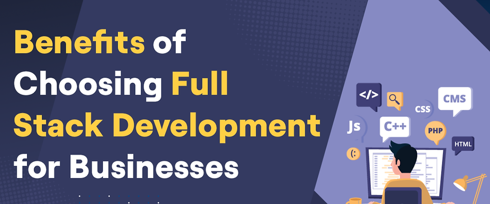 What Are the Benefits of Full-Stack Development Services?