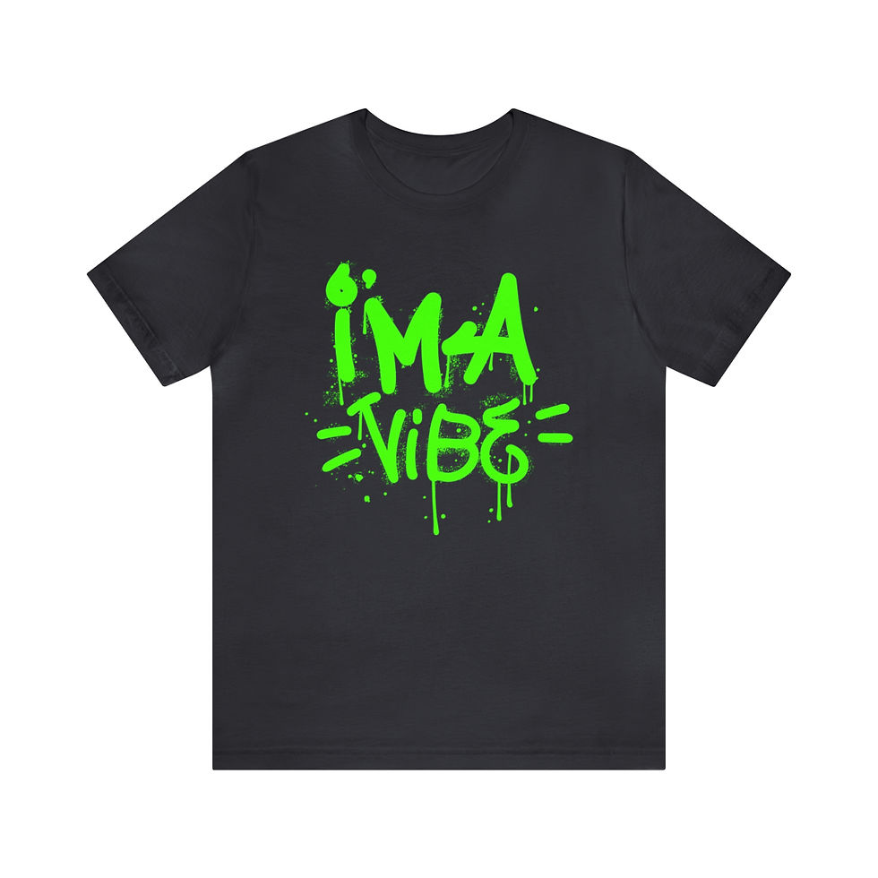 Thumbnail: Graphic T-shirt Streetwear T-shirt, Funny T-shirt, Gift, I'ma Vibe T-shirt
