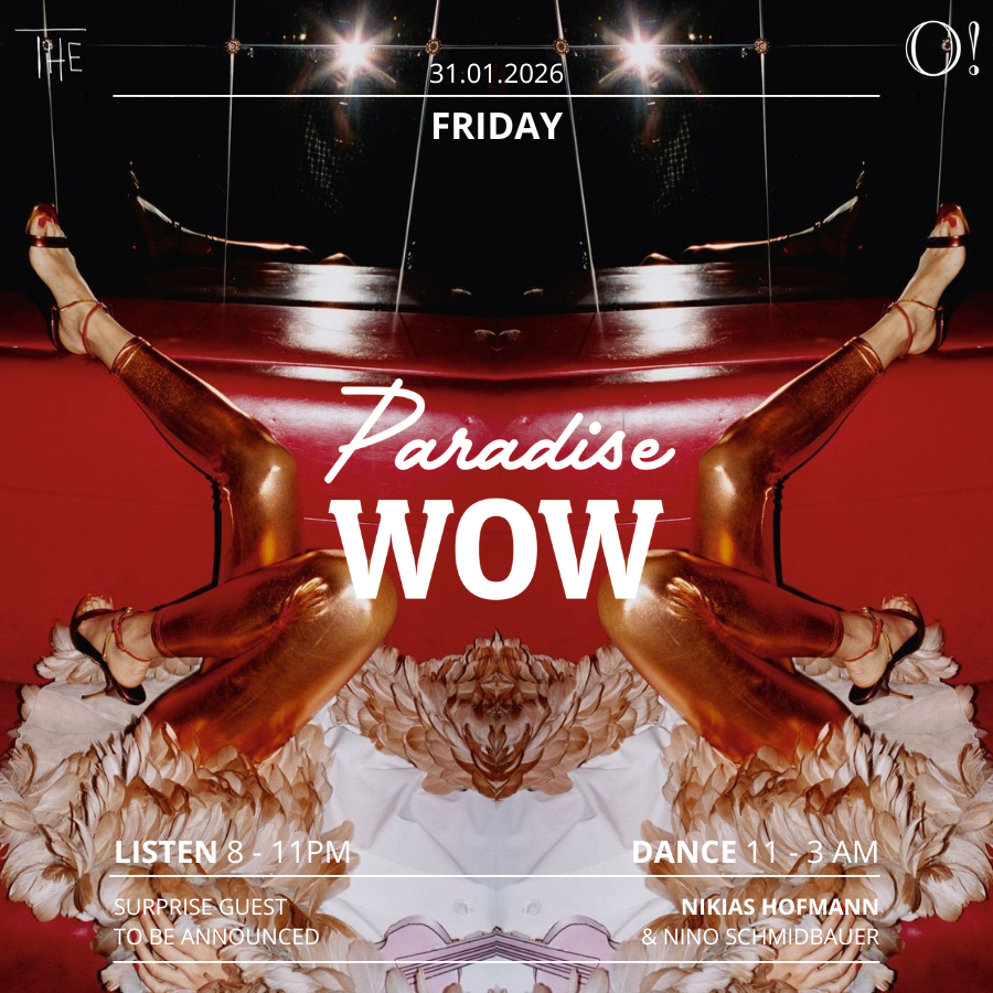 THE - PARADISE WOW - NEW YEAR KICK OFF at O! 