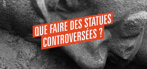Que faire des statues controversées ?