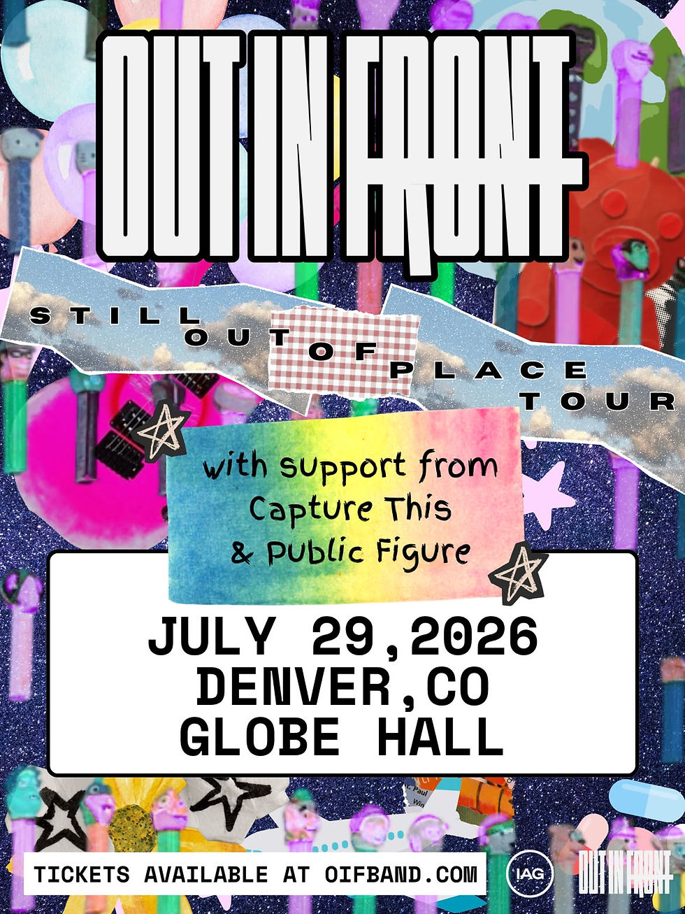 Out in Front w/ Capture This & Public Figure | Still Out of Place Tour | Denver, CO