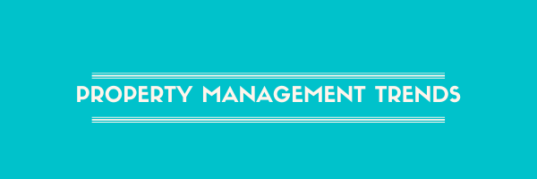 Property Management Trends