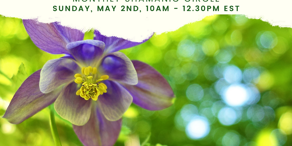 May Shamanic Communion - Shamanic Wisdom Circle