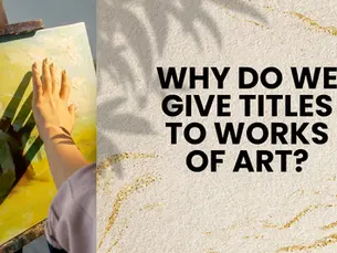 Why do we give titles to our artworks?