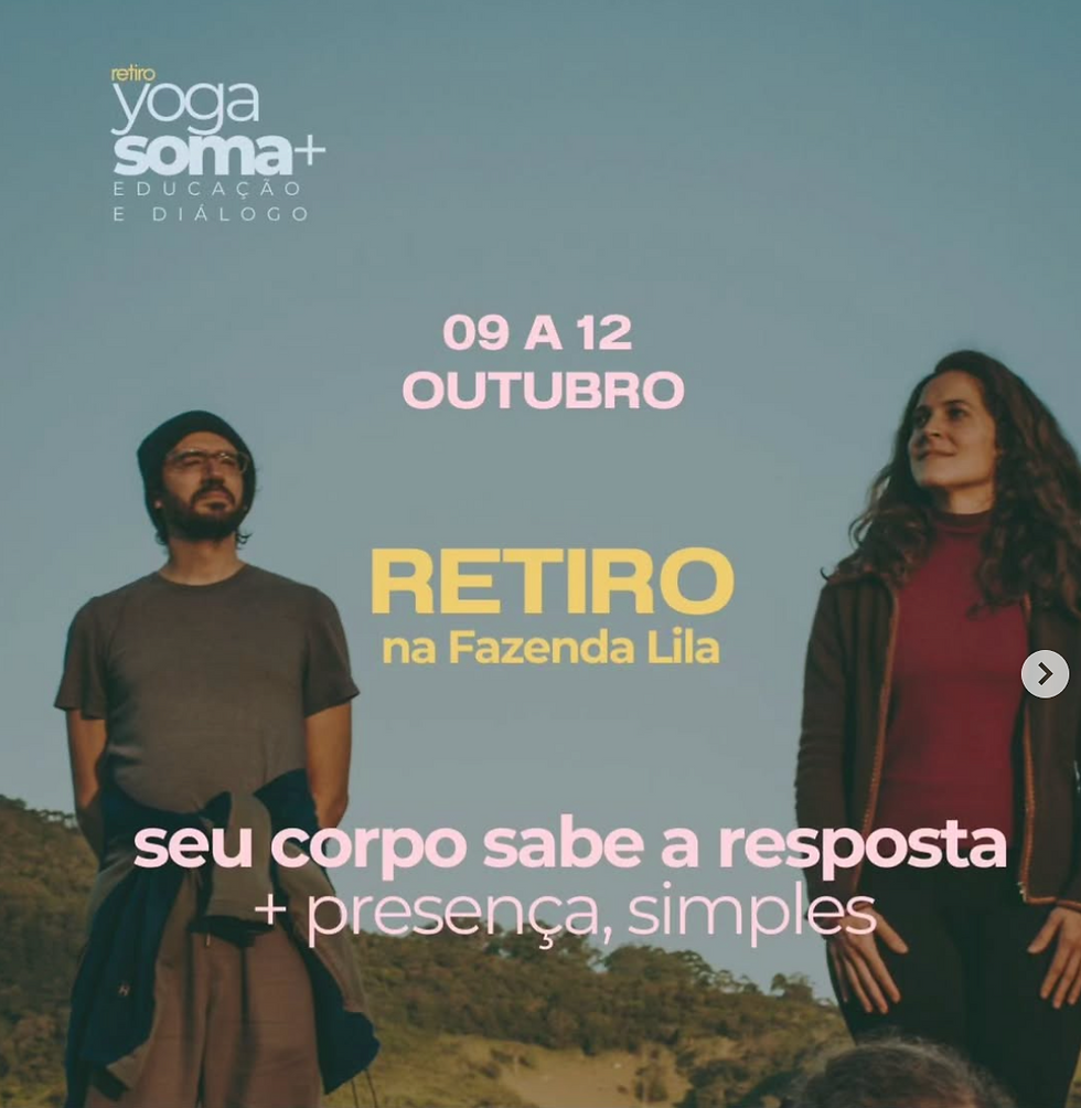 9 a 12 de outubro - Retiro YogaSoma+ com Gui Nascimento e Fe Chuquer