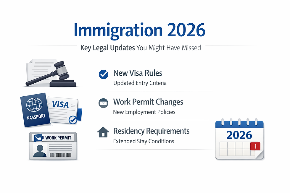 Immigration 2026: Key Legal Updates You Might Have Missed
