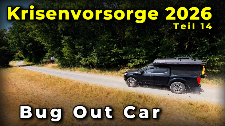 Krisenvorsorge 2026 - Teil 14 - Bug Out Car