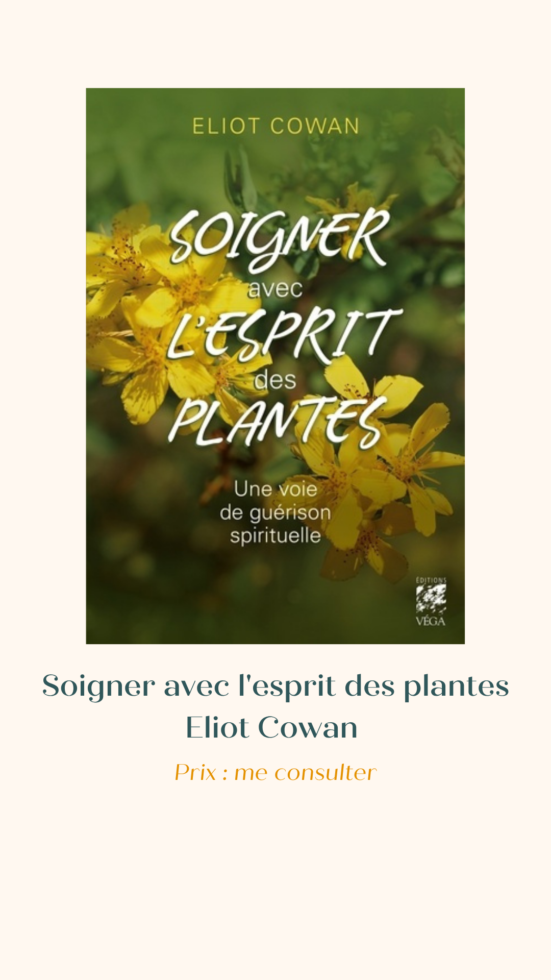 Soigner avec l'esprit des plantes