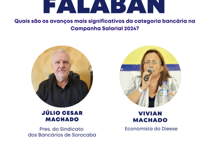 Falaban: Quais são os avanços mais significativos da categoria bancária na Campanha Salarial 2024?