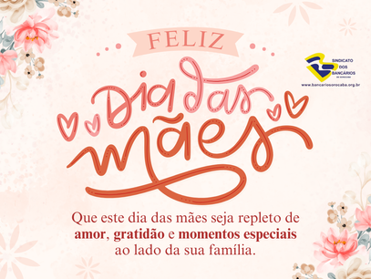 Homenagem do Sindicato dos Bancários de Sorocaba às Mães