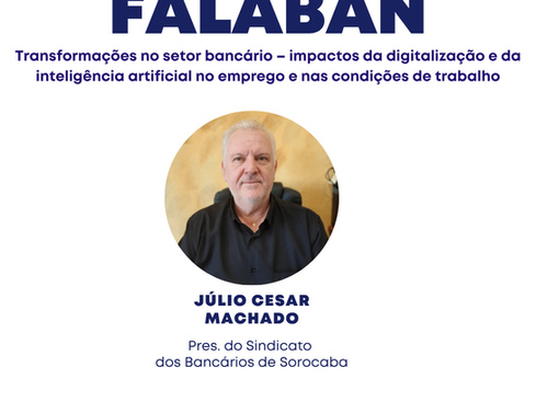 Falaban de hoje (13) falará sobre os impactos da digitalização e da inteligência artificial no emprego e nas condições de trabalho