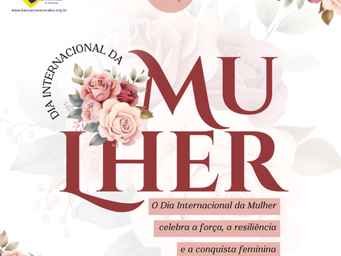Homenagem do Sindicato dos Bancários de Sorocaba às Mulheres 🌸💜