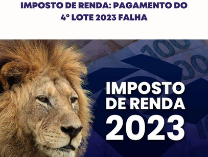 Imposto de Renda: Pagamento do 4º lote 2023 falha