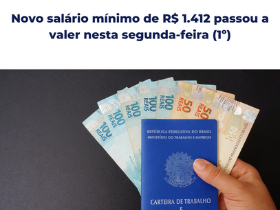 Novo salário mínimo de R$ 1.412 passou a valer nesta segunda-feira (1º)