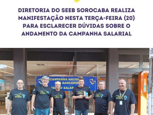 Diretoria do Seeb Sorocaba realiza manifestação nesta terça-feira (20) para esclarecer dúvidas sobre o andamento da campanha salarial
