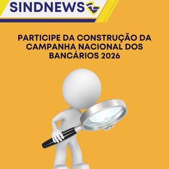 Participe da construção da Campanha Nacional dos Bancários 2026