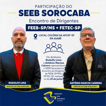 Diretores do SEEB Sorocaba participam de Encontro de Dirigentes da Caixa