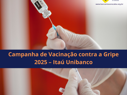 Campanha de Vacinação contra a Gripe 2025 – Itaú Unibanco