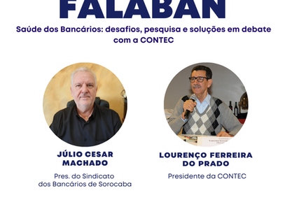 Falaban de hoje (15) falará sobre a saúde dos bancários e pesquisa da CONTEC