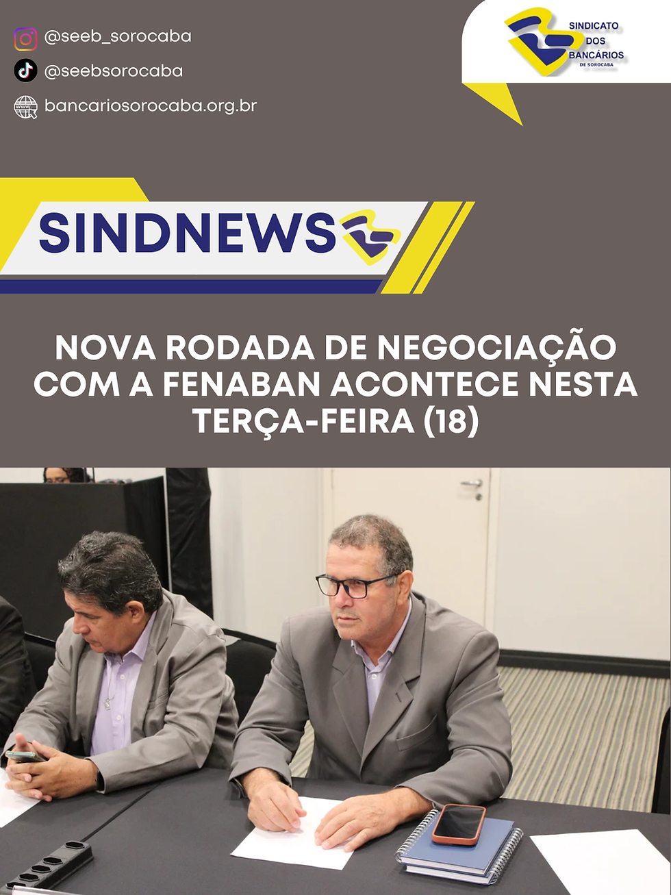 Nova rodada de negociação com a Fenaban acontece nesta terça-feira (18)