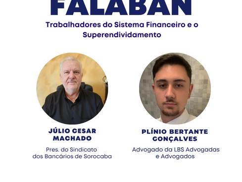 Falaban de hoje falará sobre "Trabalhadores do Sistema Financeiro e o Superendividamento"