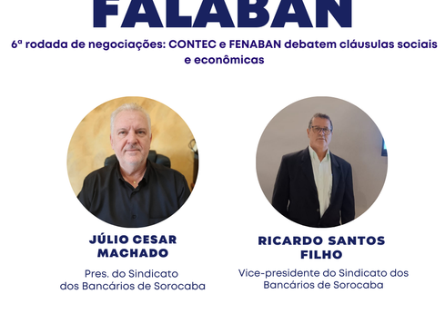 Falaban: 6ª rodada de negociações entre CONTEC e FENABAN debatem cláusulas sociais e econômicas