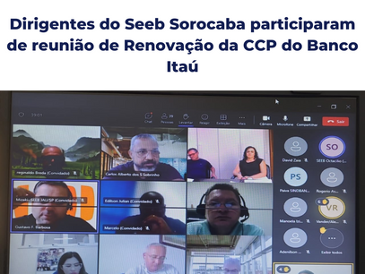 Dirigentes do Seeb Sorocaba participaram de reunião de Renovação da CCP do Banco Itaú