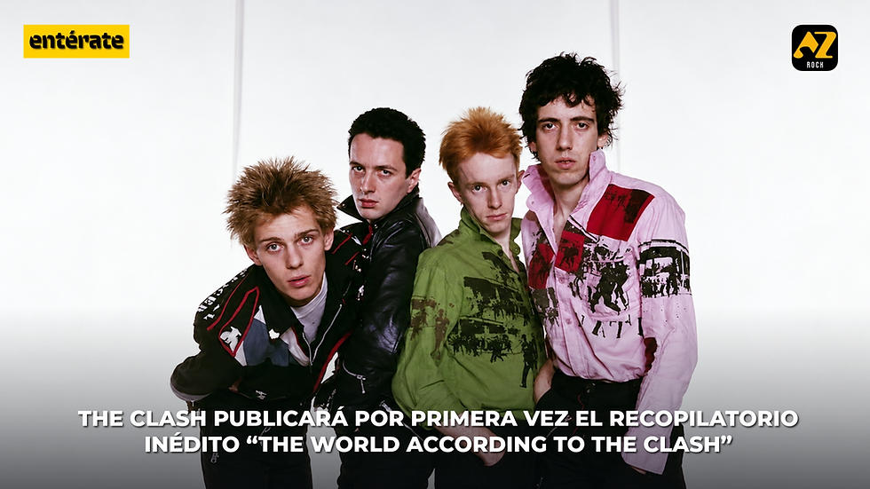THE CLASH PUBLICARÁ RECOPILATORIO INÉDITO “THE WORLD ACCORDING TO THE CLASH”