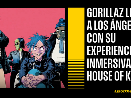 GORILLAZ LLEVARÁ HOUSE OF KONG A LOS ÁNGELES