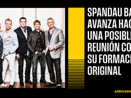 SPANDAU BALLET SE PREPARA PARA POSIBLE REUNIÓN DE SU FORMACIÓN ORIGINAL