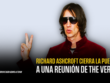 RICHARD ASHCROFT DESCARTA REUNIÓN DE THE VERVE